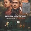 The Place Beyond The Pines (Music From The Motion Picture)