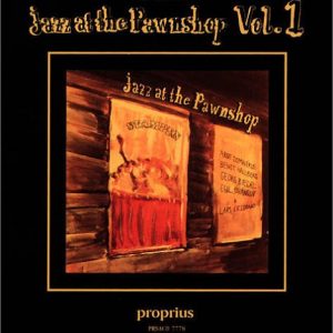 Jazz At The Pawnshop Vol. 1